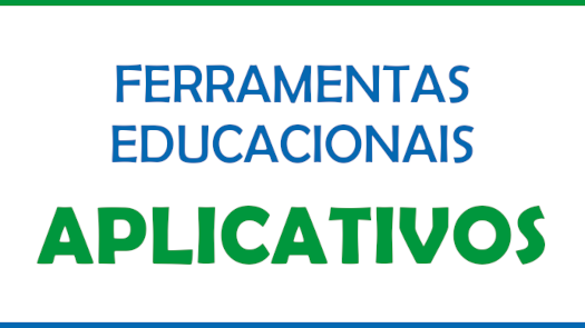 Ferramentas Educacionais - Aplicativos
